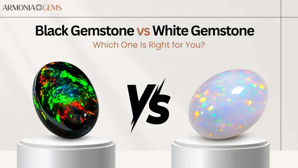 Difference between Black Gemstone and White Gemstone