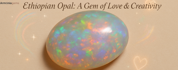 Ethiopian-Opal-Meaning-How-This-Gemstone-Symbolizes-Love-Creativity-and-Hope Armonia