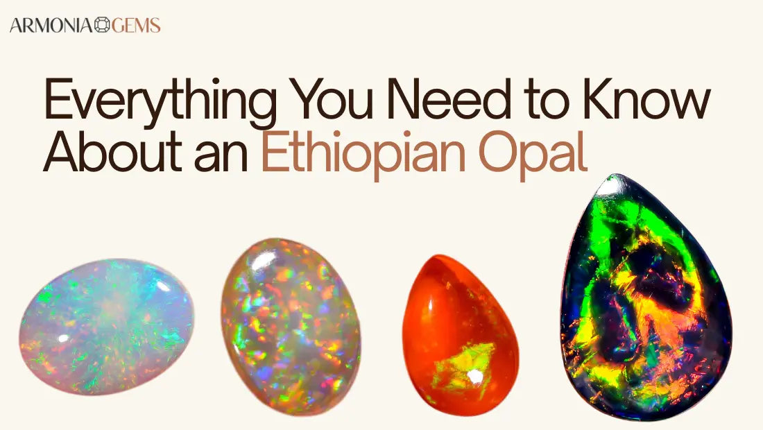 Everything You Need to Know About an Ethiopian Opal