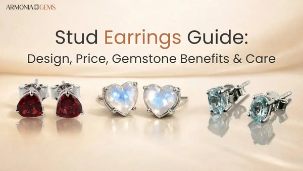 Stud Earrings Guide: Design, Price, Gemstone Benefits & Care