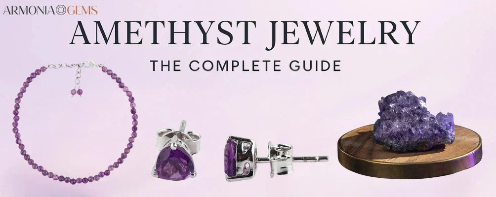 The Ultimate Guide to Amethyst Jewelry: Necklaces, Rings, Bracelets & Engagement Rings
