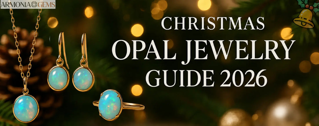 Christmas Opal Jewelry Guide 2025 | Best Gift Ideas for Her, Mom & Wife – Armonia Gems
