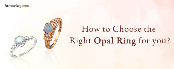 How-to-choose-the-right-opal-ring-for-you Armonia