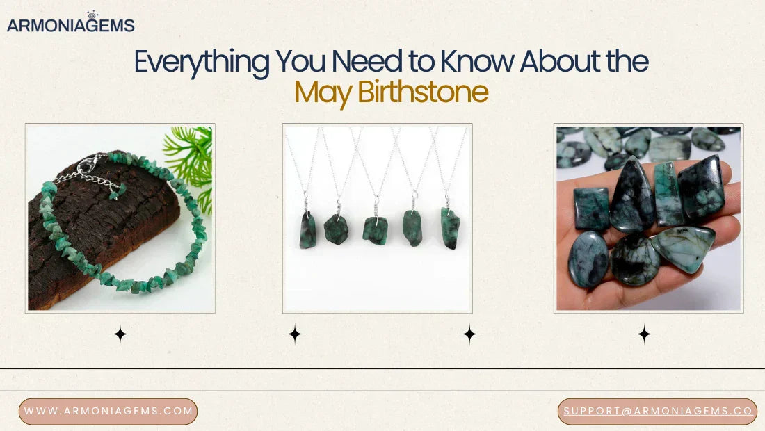 Everything You Need to Know About the May Birthstone