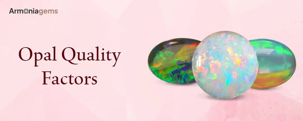 opal-quality-factors-color-pattern-clarity-buying-guide