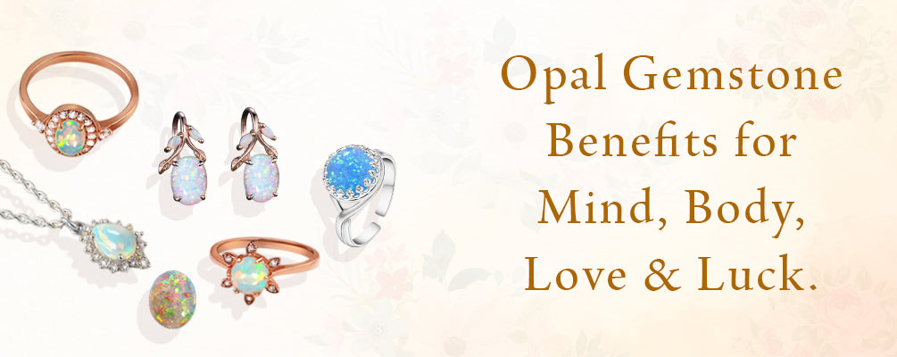 What are the Benefits of an Opal Gemstone?