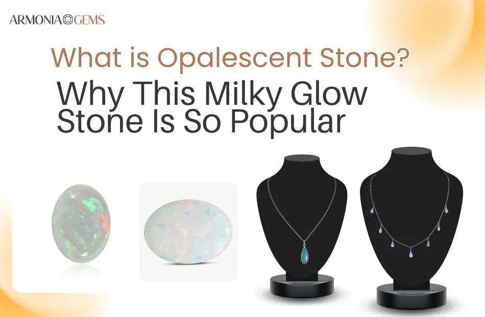 what-is-opalescent-stone-why-this-milky-glow-stone-is-so-popular